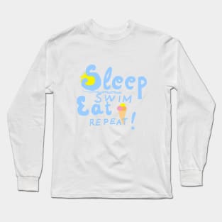 Sleep,swim,eat,repeat! Blue font Long Sleeve T-Shirt